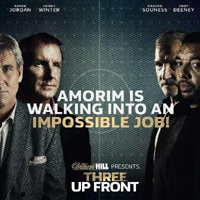 Ten Hag Out & Amorim In? | Three Up Front Ten Hag Out & Amorim In? | Three Up Front