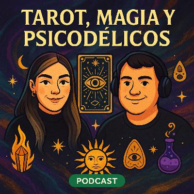 #74 | TAROT, MAGIA Y PSICODÉLICOS | Con Leslie Meyenberg