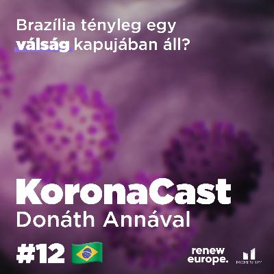 Brazília tényleg egy válság kapujában áll? - KoronaCast 12. epizód - Brazília