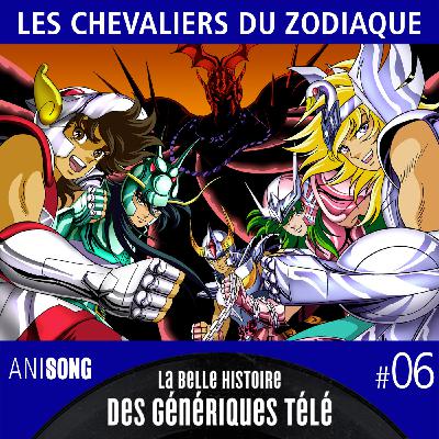 La Belle Histoire des Génériques Télé #06 | Les Chevaliers du Zodiaque [V2]