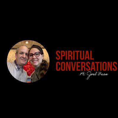 Spiritual Conversations with Joel Bean