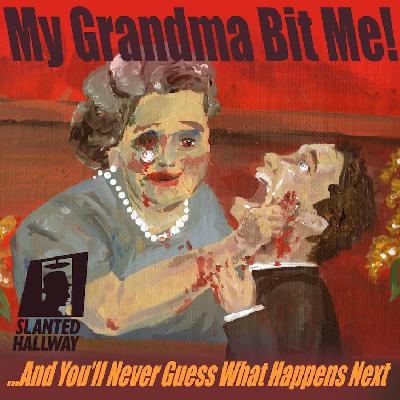 My Grandma Bit Me! (And you won’t believe what happens next!) My Grandma Bit Me! (And you won’t believe what happens next!)