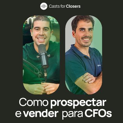#201 - Como prospectar e vender para CFOs, com André Britto