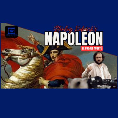 L’œil Fantôme 1 - Napoléon : Le Projet Avorté de Stanley Kubrick (1968-1975)