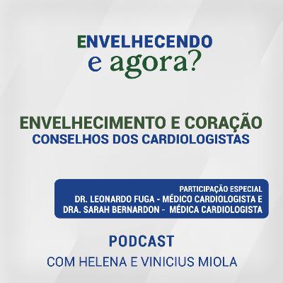 Envelhecimento e Coração: Conselhos dos Cardiologistas Envelhecimento e Coração: Conselhos dos Cardiologistas