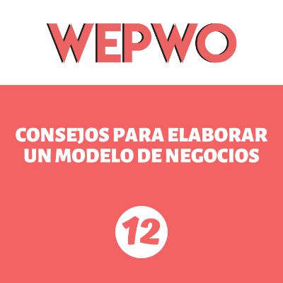 [30] | Consejos para elaborar un modelo de negocios | WePWo