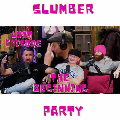 It Is What it Is and It Ain't what it Ain't | Slumber Party (Lost Episode) Podcast | The Drama