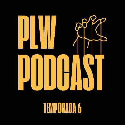 T.06-EP. 157: ¿NOS VAMOS A LA V3RGA? (Final de temporada, PLW se va y Kojima se viene)- PLW PODCAST