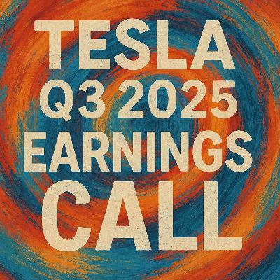 Tesla's Q3 2025 Earnings Call Tesla's Q3 2025 Earnings Call