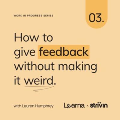 How to give feedback without making it weird (say what you mean with confidence) How to give feedback without making it weird (say what you mean with confidence)