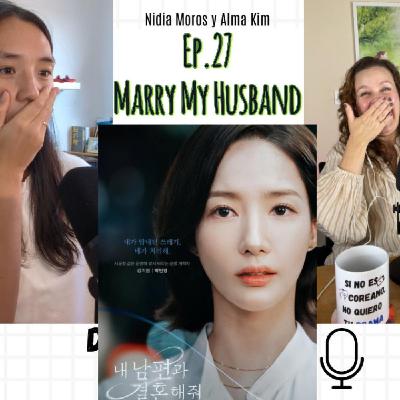 ¿Segunda oportunidad o venganza disfrazada? | Marry My Husband