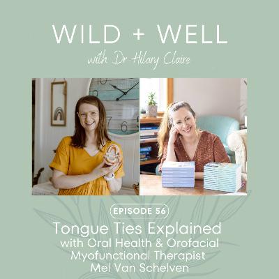 Tongue Ties Explained with Orofacial Myofunctional and Oral Health Therapist Mel Van Schelven