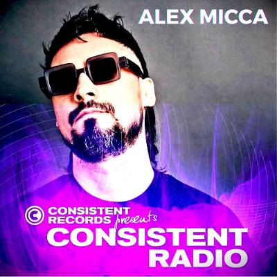 Consistent Radio feat. ALEX MICCA (Week 23 - 2025 1st hour)