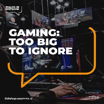 #54 Jangan Acuhkan Komunitas Gaming