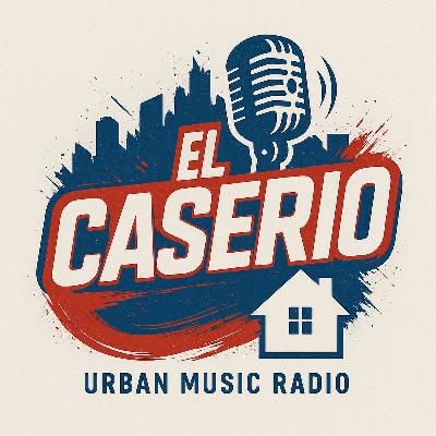 EL CASERIO - Episodio 58: Polimá Westcoast (03/07/2025)