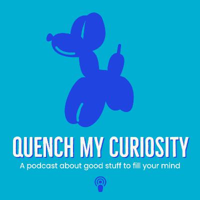 Episode #1: Preview of "Quench My Curiosity" Episode #1: Preview of "Quench My Curiosity"