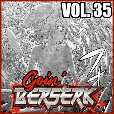 Goin’ BERSERK! Episode 33: Fantasia Arc – Elf Island Chapter Part 1 (Vol. 35) Goin’ BERSERK! Episode 33: Fantasia Arc – Elf Island Chapter Part 1 (Vol. 35)