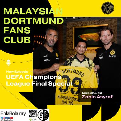 SPECIAL GUEST - Zahin Asyraf, A Passionate Supporter of Borussia Dortmund From Malaysia: 64 SPECIAL GUEST - Zahin Asyraf, A Passionate Supporter of Borussia Dortmund From Malaysia: 64