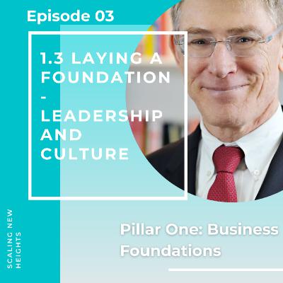 Laying a Foundation - Leadership and Culture Laying a Foundation - Leadership and Culture