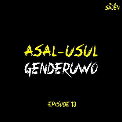 SAJEN: ASAL-USUL GENDERUWO