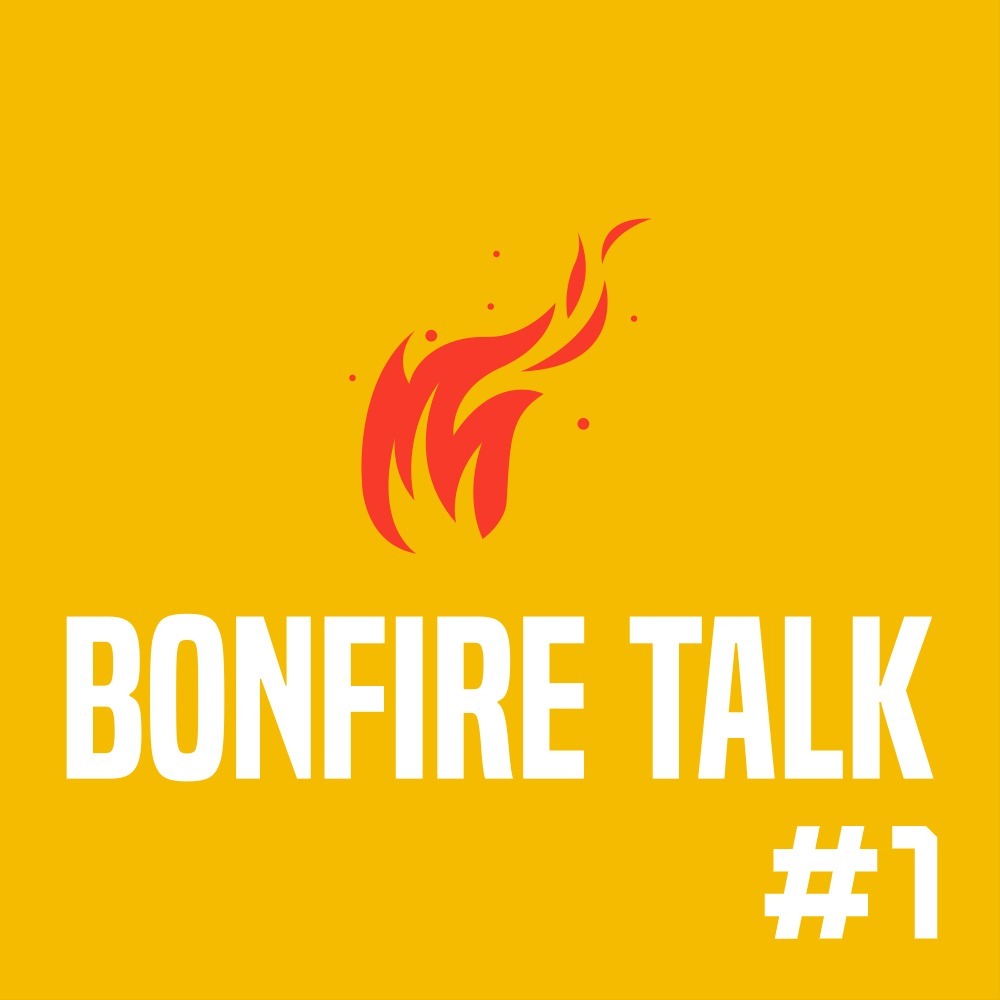 BonFire Talk #1