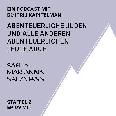 Abenteuerliche Juden und alle anderen abenteuerlichen Leute auch – mit Dmitrij Kapitelman und Sasha Marianna Salzmann