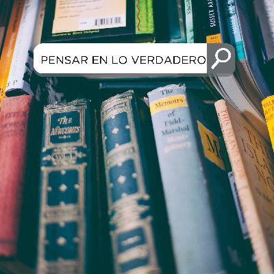 Pensar en lo verdadero Pensar en lo verdadero