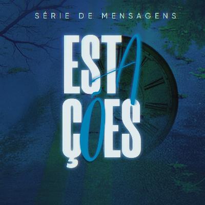 01 Estações - Pr Ramon Santos 02-11-2025