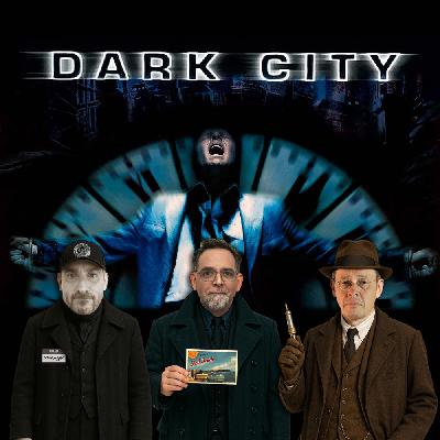 Podcast 212: Dark City