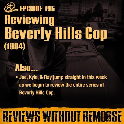 Episode 195 - Beverly Hills Cop (1984)