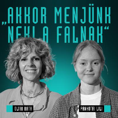 Akkor menjünk neki a falnak / Pankotai Lili & Oltai Kata / Mozinet Nagylátószög Akkor menjünk neki a falnak / Pankotai Lili & Oltai Kata / Mozinet Nagylátószög