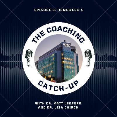 Episode 6: Homeweek A