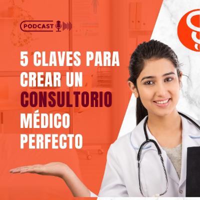 Tips para crear un consultorio médico perfecto Tips para crear un consultorio médico perfecto