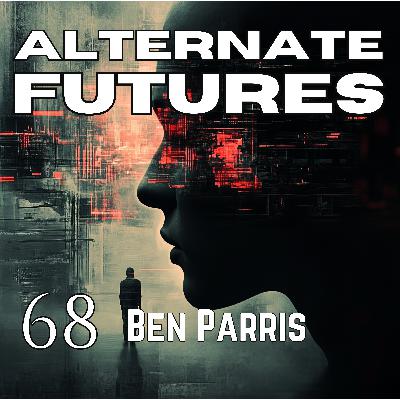 68. Ben Parris - Mars: Armor Forged: Colonizing Mars, Synethesia, The Future of Humanity 68. Ben Parris - Mars: Armor Forged: Colonizing Mars, Synethesia, The Future of Humanity
