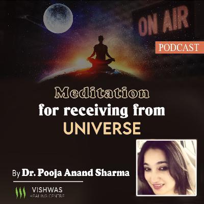 Meditation for receiving from universe