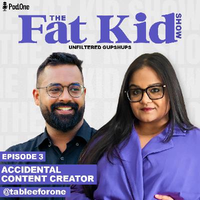 Accidental Content Creator: Tiktok Winner, Food Blogger & Sneaker Head   - Tableeforone | The Fat Kid Show