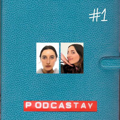 PODCASTAY #1