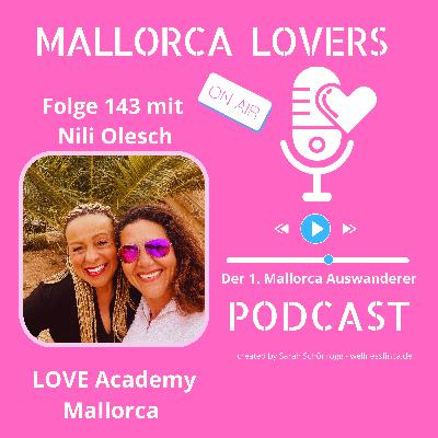Folge 143 mit Nili Olesch - LOVE ACADEMY Mallorca