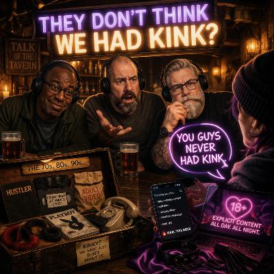 Ep 517: They Don't Think We Had Kink