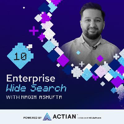 Enterprise Wide Search 10: Nagim Ashufta - The Human Layer of Data