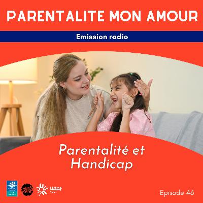 Parentalité mon Amour #46 - Handicap et répits des aidants