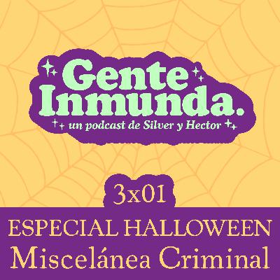 3x01 - Miscelánea Criminal [ESPECIAL HALLOWEEN]