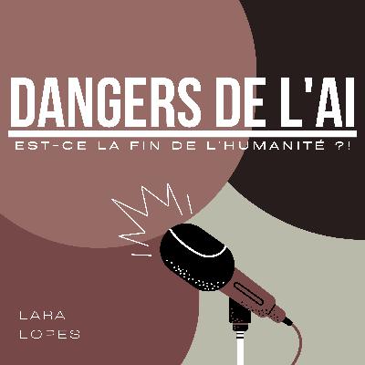 S24.EP.18 - Dangers de l'IA : Est-ce la fin de l'humanité ?!