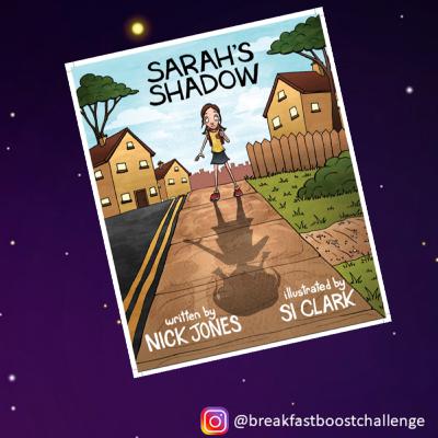 Sarah's shadow: Breakfast Boost Challenge Wellbeing Story Time for Children