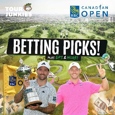 RBC Canadian Open 🍁  2025 Betting Picks w/ Matt Every