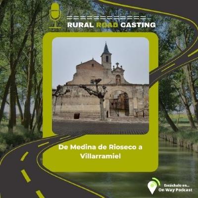 De Medina de Rioseco a Villarramiel. Entre campos y palomares