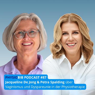 #88 Jacqueline De Jong & Petra Spalding - Vaginismus und Dyspareunie in der Physiotherapie
