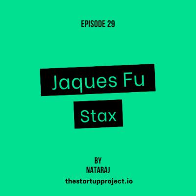 #29: Jacques Fu - Co-founder at Stax, Author of "Time Hacks"