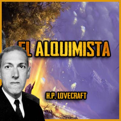 El Alquimista - H.P Lovecraft El Alquimista - H.P Lovecraft