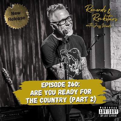 260: Are You Ready for the Country - Part 2